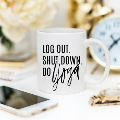 Log Out, Shut Down. Do Yoga