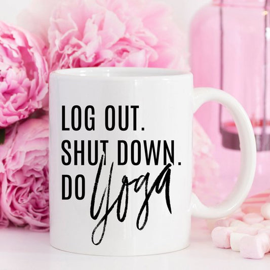 Log Out, Shut Down. Do Yoga